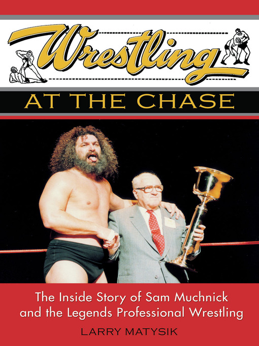 Title details for Wrestling at the Chase by Larry Matysik - Available